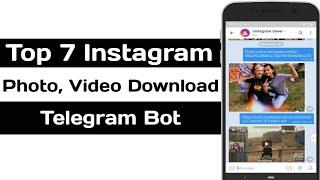 Top 7 Instagram Video, Photo, Profile Pictures Downloader Telegram Bot