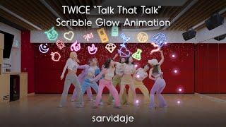 TWICE "Talk That Talk" - Scribble Glow Animation