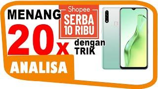 Pemenang Shopee Serba 10 Ribu - Analisa Kemenangan Akun ke-20 - Oppo A31