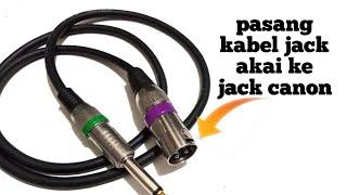 cara pasang kabel jack audio menggunakan jack akai dan jack canon