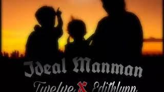 IDEAL MANMAN_ Twelve X Edithlynn._ Prodz by Met afe a Records.