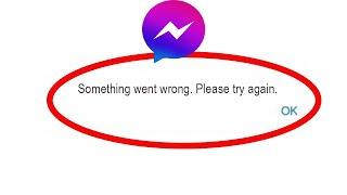 Fix: Facebook Messenger Something went wrong. Please try again | Login Issue Problem Solve - 2022