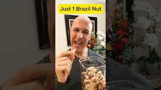 Just 1 Brazil Nut!  Dr. Mandell