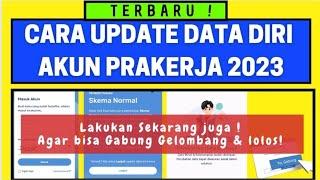 Prakerja 2023 | Cara Update Data diri akun Prakerja 2023 | Terbaru | lakukan segera agar bisa lolos