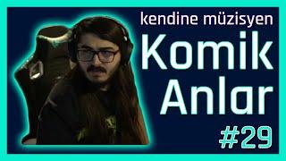 Kendine Müzisyen Komik Anlar #29 |Kendine Funny Moments | Twitch komik anlar