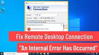 Fix Remote Desktop Connection "An Internal Error Has Occurred" [Solved]