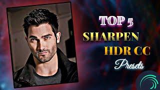 TOP 5 SHARPEN HDR CC PRESETS  ALIGHT MOTION 4K CC XML  TOP 5 CC PRESETS PACK