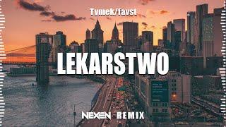 Tymek/favst - Lekarstwo (NEXEN REMIX) 2024