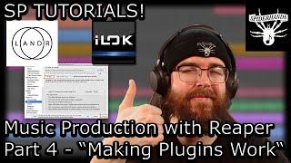 Music Production with Reaper | Part 4 - Making Plugins Work | SP TUTORIALS