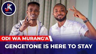 ODI WA MURANG'A - GENGETONE IS HERE TO STAY