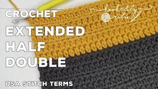 Extended Half Double Crochet Stitch ( EHDC / ExHDC )