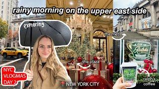 NYC VLOGMAS: exploring the upper east side, ralphs coffee, the met tree, & the plaza christmas decor