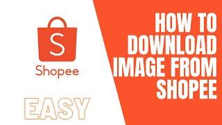 Cara mendapatkan dan mendownload gambar dari Shopee untuk digunakan untuk penjualan kembali dan melibatkan asia post