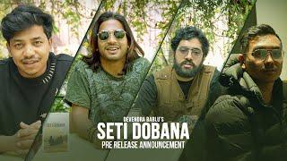 SETI DOBANA  - Devendra Bablu • Pre Release Announcement • 2024