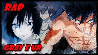 Rap Gray e Ur (Fairy Tail) - Me aqueço nesse frio