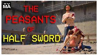 THE PEASANTS | Half Sword Playtest