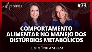 Comportamento Alimentar no manejo dos distúrbios metabólicos | Methabolik Podcast #73 Mônica Souza