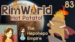 THE HEPO FINISH - RimWorld Hot Potato Challenge - 83 - RimWorld Rough Gameplay