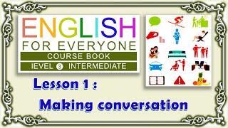 Lesson 01__English For Everyone Level3 Intermediate__ Making conversation