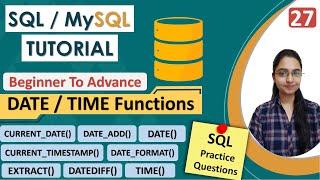 27-Date & Time Functions in SQL | Types of SQL Functions| Examples | DATE_FORMAT(), DATE_ADD(),etc..