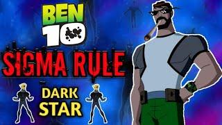 BEN 10 SIGMA RULES ; DARK STAR | BEN 10 SWAG REPLY ||