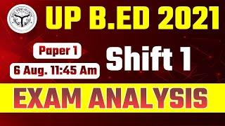 UP B.ED 2021 Exam Analysis | 6 August 1st Shift | Paper 1 Exam Analysis | By Exampur Teaching School