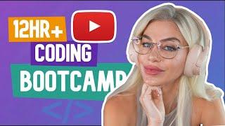 12HR+ YouTube Coding Bootcamp!