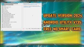 Android Utility v135 New update 2024