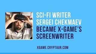Sci-Fi Author Sergei Chekmaev as X-Game Screenwriter