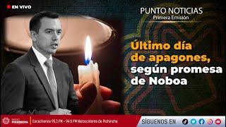  #EnVIVO | Último día de apagones, según promesa de Noboa