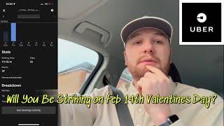 Uber Drivers Will You Be Striking On February 14th Valentines Day?