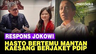 Kejutan! Respons Jokowi Soal Pertemuan Sekjen PDIP Hasto dan Mantan Kekasih Kaesang