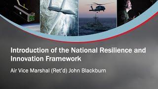 Introduction of National Resilience and Innovation Framework - John Blackburn