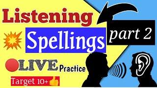 IELTS Listening Spelling Practice part 2 || 2021 Commmenly repeated listening words 