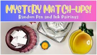 Mystery Match-Ups No. 4  Random Fountain Pen and Ink Pairings!