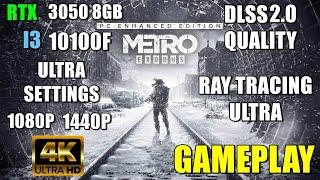 Metro Exodus Enhanced Edition | RTX 3050 8GB + I3 10100F | Extreme Settings 1080P 1440P 4K |Gameplay