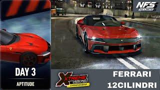 Need for Speed: No Limits | Xtreme Racing Championship (Day 3 - Aptıtude) FERRARI 12CILINDRI