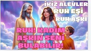 Ruh eşi ve ikiz Alevler konusu Peki Ruh Aşkı nedir !