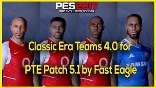 [PES17] Classic Era Teams 4.0 for PTE Patch 5.1 by Fast Eagle