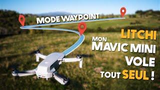 MAVIC MINI/AIR 2 : le mode WAYPOINT de LITCHI qui rend votre drone AUTONOME !