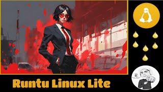 Runtu Linux Lite Una propuesta original para distro ligera con todo