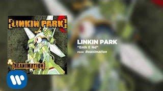 Enth E Nd - Linkin Park (Reanimation)