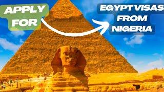 Apply for Egypt Visas in Nigeria thru Egypt Embassy in Nigeria in 2024||Tourist||Business||Study