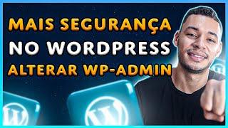 Como MELHORAR A SEGURANÇA Do WORDPRESS Alterando o WP-ADMIN (2 Opções Grátis)