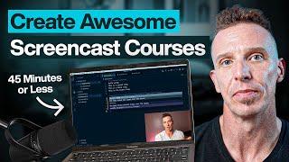 How to Create Technical Tutorials with Screencasting in Less than 45 Minutes