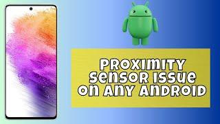 How to Proximity Sensor issue on Any Android  2024