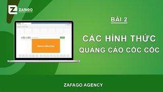 Bài 02: Các hình thức chạy quảng cáo Cốc Cốc | Zafago Agency