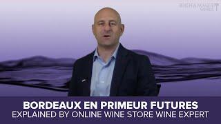 Bordeaux en Primeur Futures Explained by Online Wine Store Wine Expert