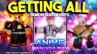 GETTING ALL New DEMON  SLAYER UNITS In Anime Vanguard Update 0.5!