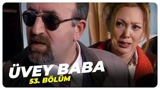 Üvey Baba 53. Bölüm | Nostalji Diziler